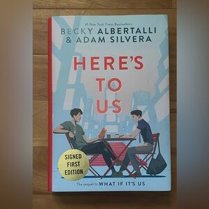 Here’s to us by Becky Albertalli and Adam Silvera